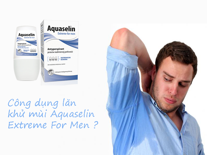 Công dụng lăn khử mùi Aquaselin extreme for men